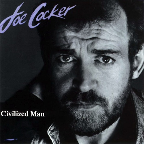 Joe Cocker - Civilized Man